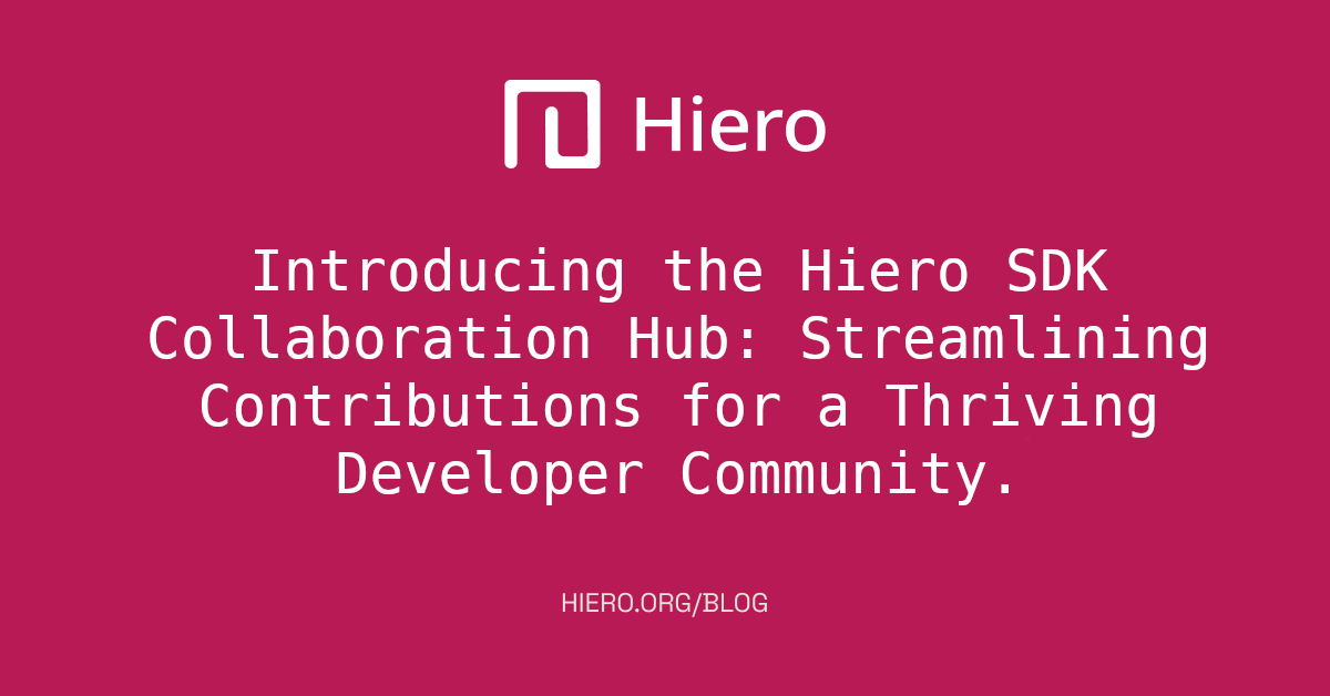 Introducing the Hiero SDK Collaboration Hub: Streamlining Contributions for a Thriving Developer Community